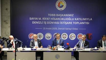 TOBB Başkanı Hisarcıklıoğlu Denizli İş Dünyası İstişare Toplantısı'nda konuştu: