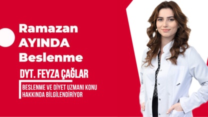 Ramazan Ayı ve Beslenme